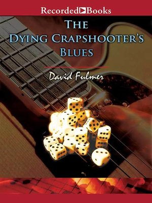 cover image of The Dying Crapshooter's Blues